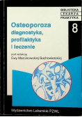 Osteoporoza diagnostyka profilaktyka i leczenie