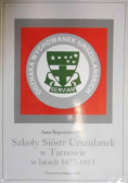 Szkoły Sióstr Urszulanek w Tarnowie w latach 1877 1953