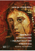 Innowacje mitologiczne i dramaturgiczne Eurypidesa