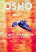 Podróż w nieznane O życiu i umieraniu