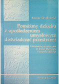 Pomóżmy dziecku z upośledzeniem umysłowym doświadczać przestrzeni