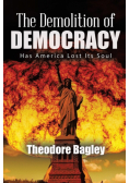 The Demolition of Democracy