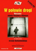 W połowie drogi Warszawa między Paryżem a Kijowem