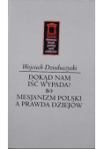 Dokąd nam iść nie wypada