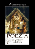 Poezja w teatrze szkolnym