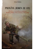 Przeżył jeden ze stu