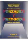 Porządek i przygoda Lekcje twórczości Część 2