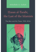 Hasan al-Turabi, the Last of the Islamists