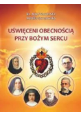 Uświęceni obecnością przy Bożym Sercu