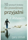 10 prostych kroków do prawdziwej przyjaźni z Jezusem