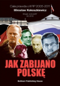 Jak zabijano Polskę