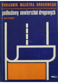 Poradnik majstra drogowego Podbudowy nawierzchni drogowych