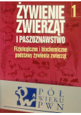 Żywienie zwierząt i paszoznawstwo Tom 1