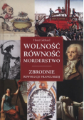 Wolność równość morderstwo
