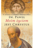 Święty Paweł Moim życiem jest Chrystus