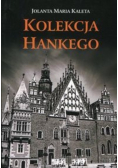 Kolekcja Hankego