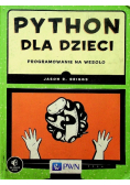 Python dla dzieci Programowanie na wesoło