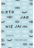 Kto jak nie ja!