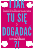 I jak tu się dogadać?!