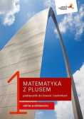 Matematyka z plusem 1 podręcznik do liceum i technikum : zakres podstawowy