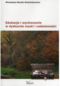 Edukacja i wychowanie w dyskursie nauki i codzienności