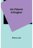 Un Pélerin d'Angkor