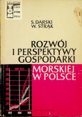 Rozwój i perspektywy gospodarki morskiej w Polsce