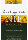 Zbyt zajęci by się nie modlić