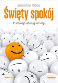 Święty spokój Instrukcja obsługi emocji