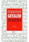 Imperium Gessler od kuchni