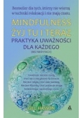 Mindfulness Żyj tu i teraz