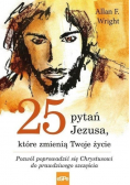 25 pytań Jezusa, które zmienią Twoje życie