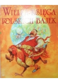 Wielka księga polskich bajek