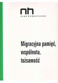 Migracyjna pamięć, wspólnota, tożsamość