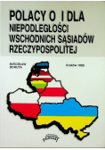 Polacy o i dla niepodległości wschodnich