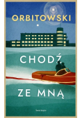 Chodź ze mną