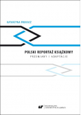 Polski reportaż książkowy przemiany i adaptacje