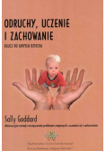 Odruchy uczenie i zachowanie Klucz do umysłu dziecka