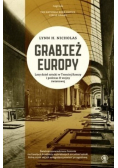 Grabież Europy Losy dzieł sztuki w Trzeciej Rzeszy i podczas II wojny światowej