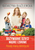 Odżywianie dzieci mądre i zdrowe