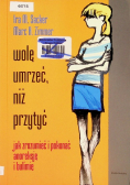 Wolę umrzeć niż przytyć