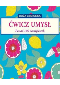Ćwicz umysł. Ponad 100 łamigłówek