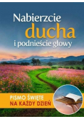Nabierzcie ducha i podnieście głowy