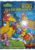 Sezamkowe Bajki na dobranoc
