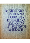 Marynarka wojenna i obronna polskiego wybrzeża