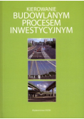 Kierowanie budowlanym procesem inwestycyjnym