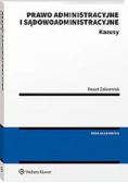 Prawo administracyjne i sądowoadministracyjne Kazusy