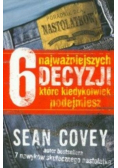 6 najważniejszych decyzji które kiedykolwiek podejmiesz