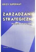 Zarządzanie strategiczne pojęcia i koncepcje