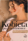 Kobieta po czterdziestce Obawy i nadzieje